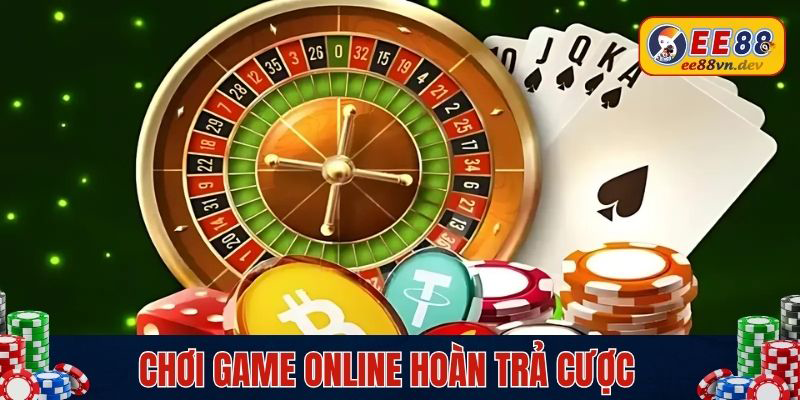 Chơi game online hoàn trả cực cao hàng ngày